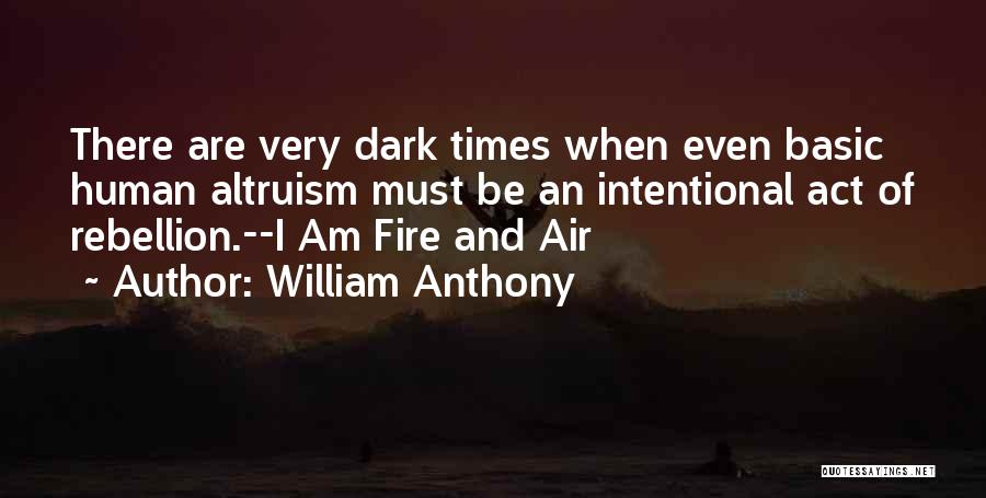 Air And Fire Quotes By William Anthony