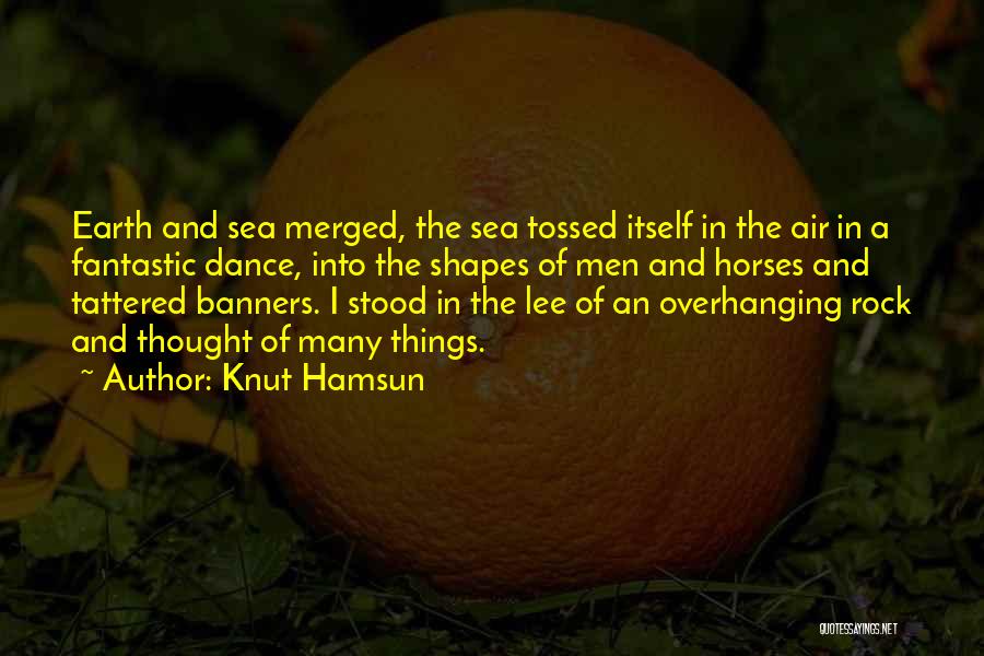 Air And Sea Quotes By Knut Hamsun