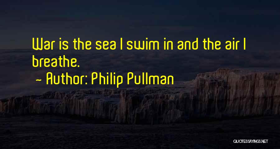 Air And Sea Quotes By Philip Pullman