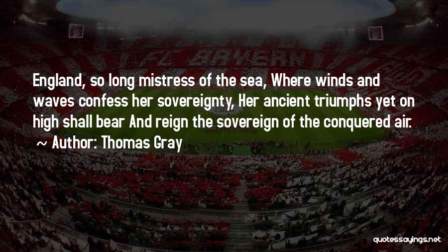 Air And Sea Quotes By Thomas Gray