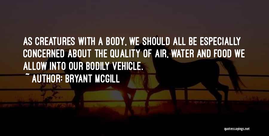 Air And Water Quotes By Bryant McGill