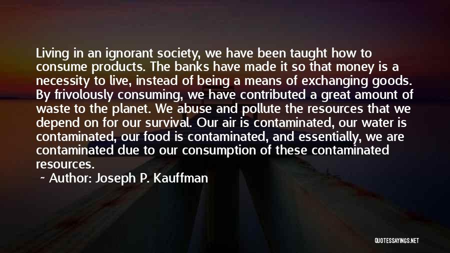 Air And Water Quotes By Joseph P. Kauffman