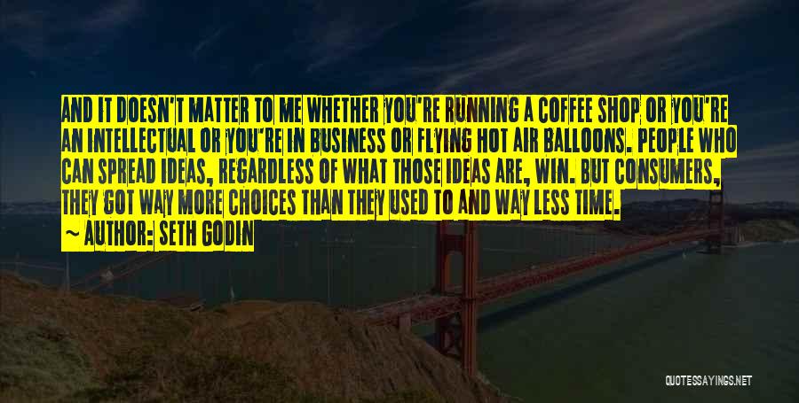 Air Balloons Quotes By Seth Godin