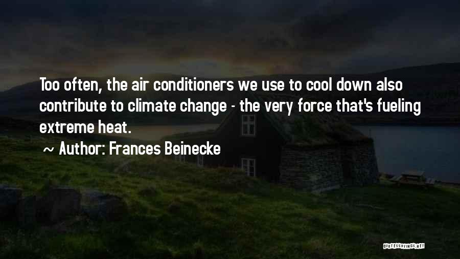 Air Conditioners Quotes By Frances Beinecke