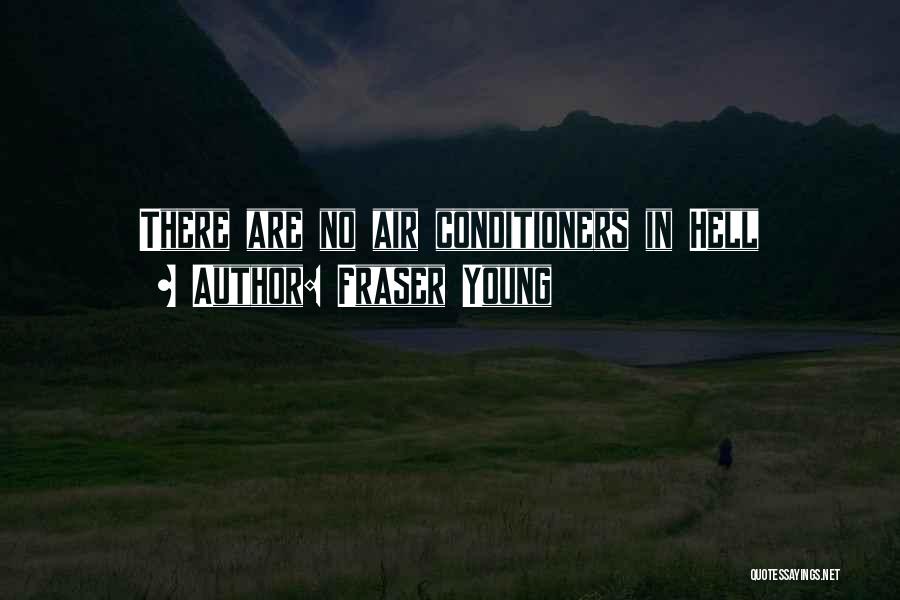 Air Conditioners Quotes By Fraser Young