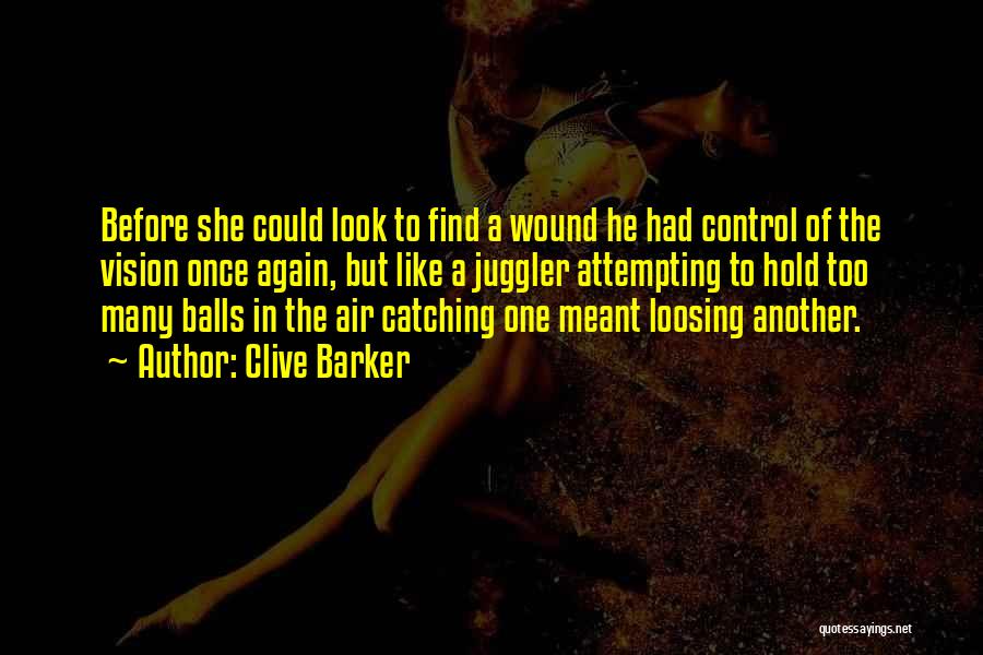 Air Control Quotes By Clive Barker