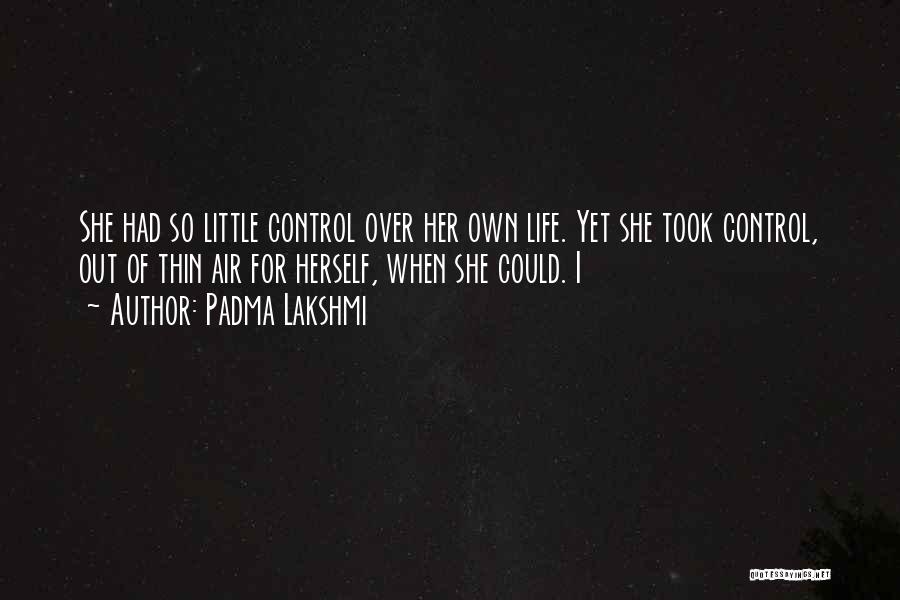 Air Control Quotes By Padma Lakshmi