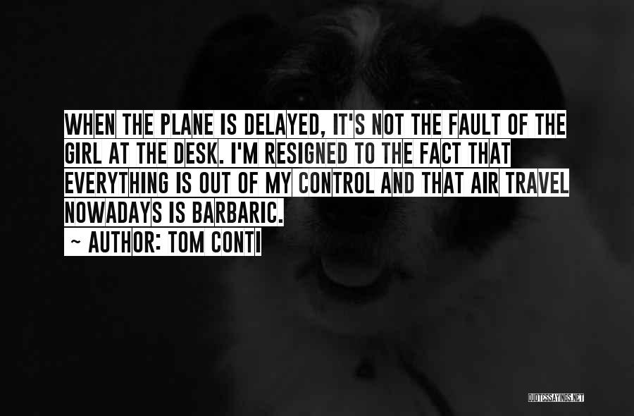 Air Control Quotes By Tom Conti