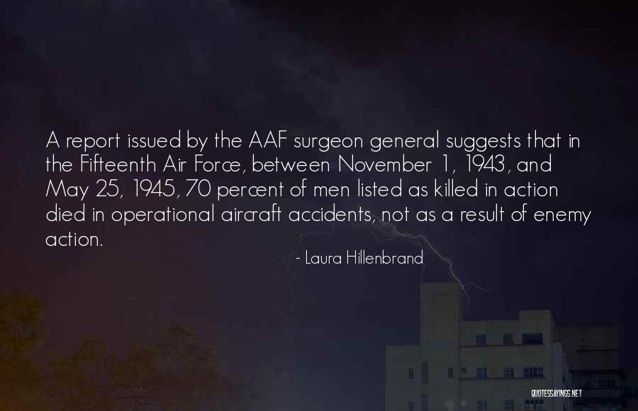 Air Force General Quotes By Laura Hillenbrand Air Force General Quotes By Laura Hillenbrand