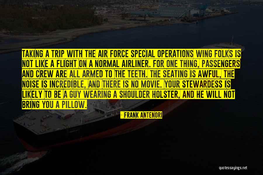 Air Force Special Operations Quotes By Frank Antenori Air Force Special Operations Quotes By Frank Antenori