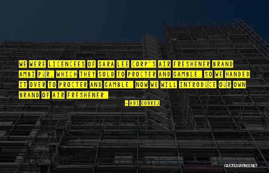 Air Freshener Quotes By Adi Godrej