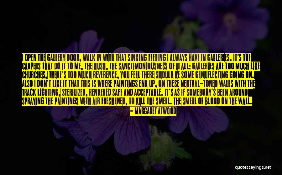 Air Freshener Quotes By Margaret Atwood