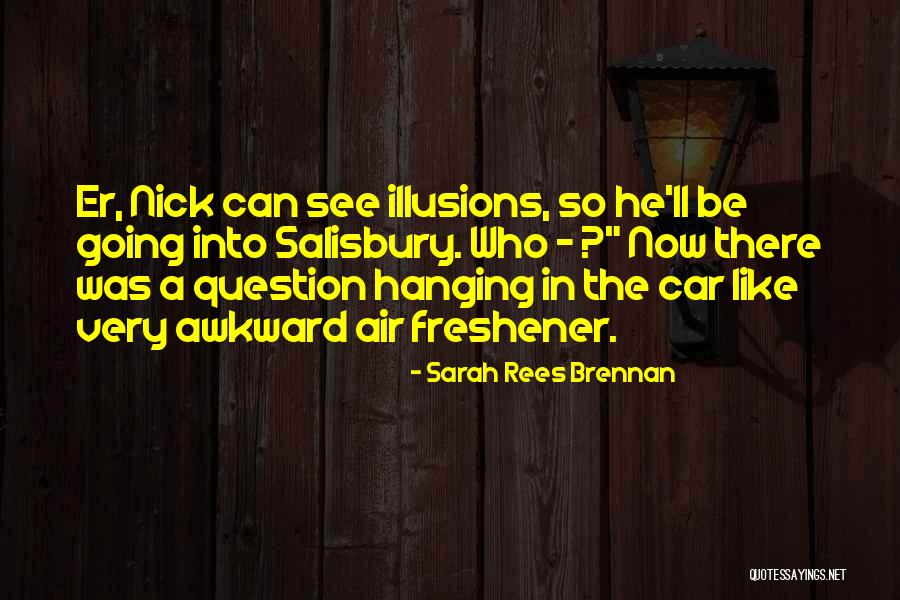 Air Freshener Quotes By Sarah Rees Brennan
