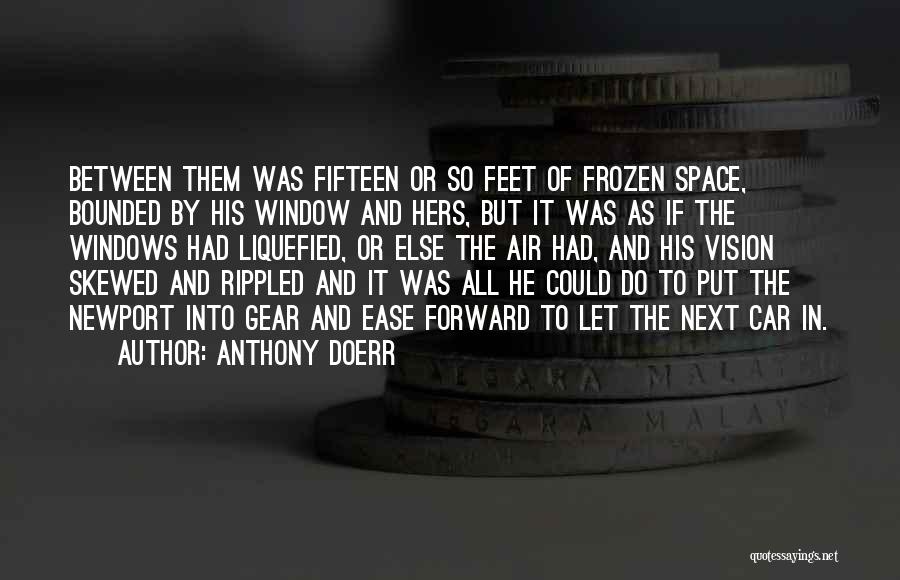 Air Gear Best Quotes By Anthony Doerr
