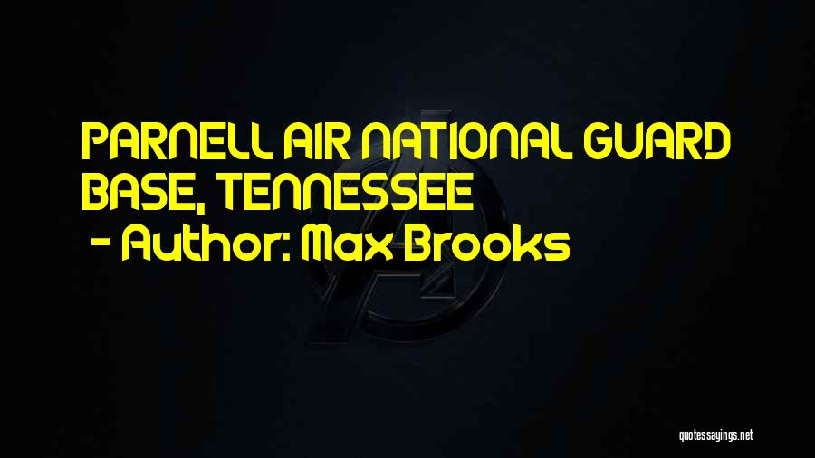 Air Guard Quotes By Max Brooks