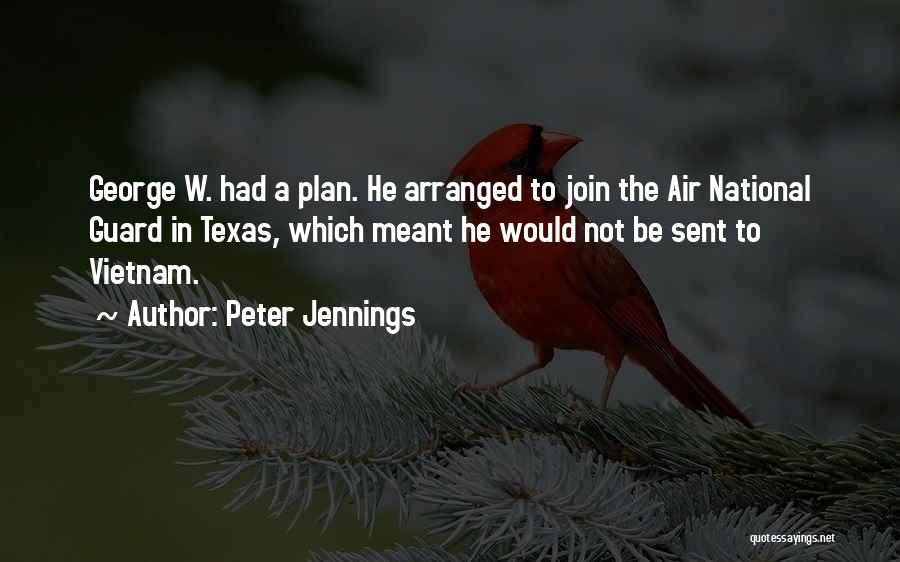 Air Guard Quotes By Peter Jennings
