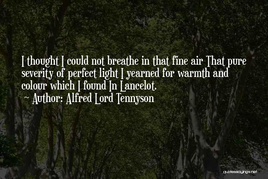 Air I Breathe Quotes By Alfred Lord Tennyson