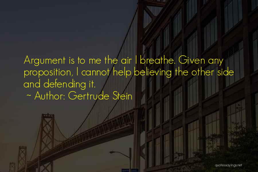 Air I Breathe Quotes By Gertrude Stein