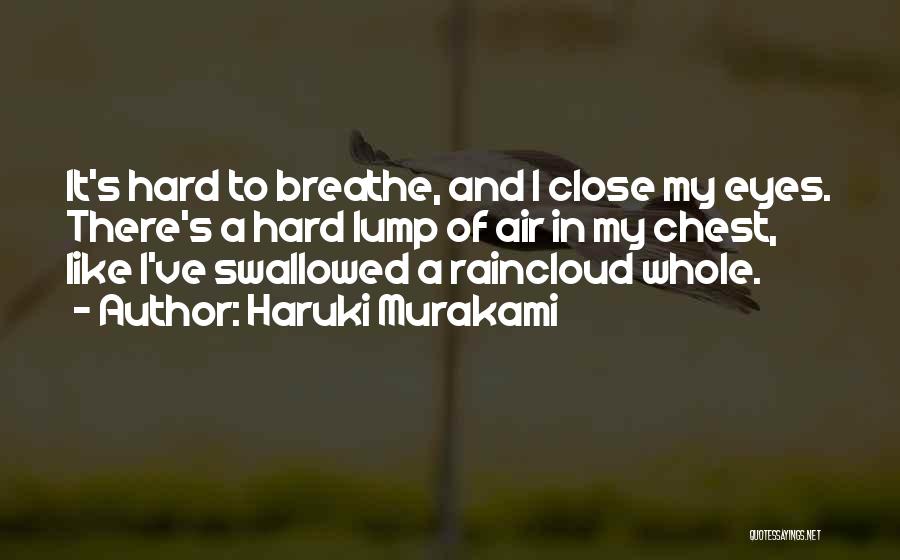 Air I Breathe Quotes By Haruki Murakami