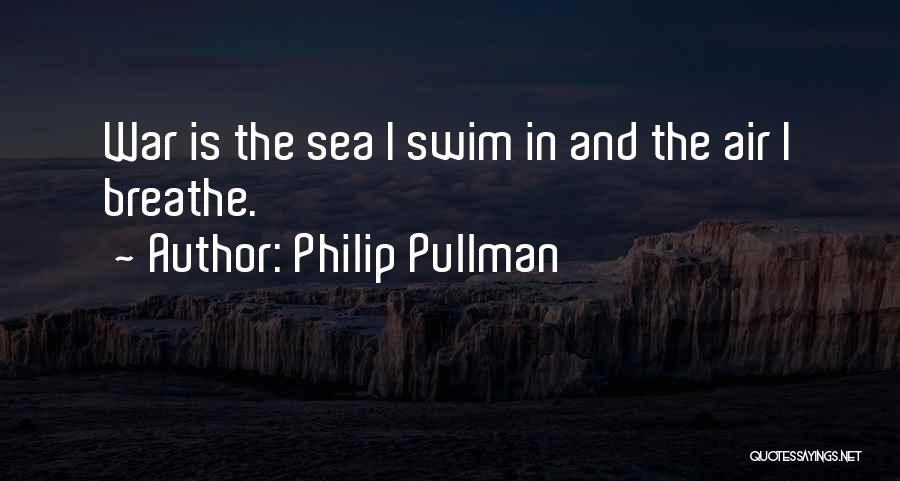 Air I Breathe Quotes By Philip Pullman