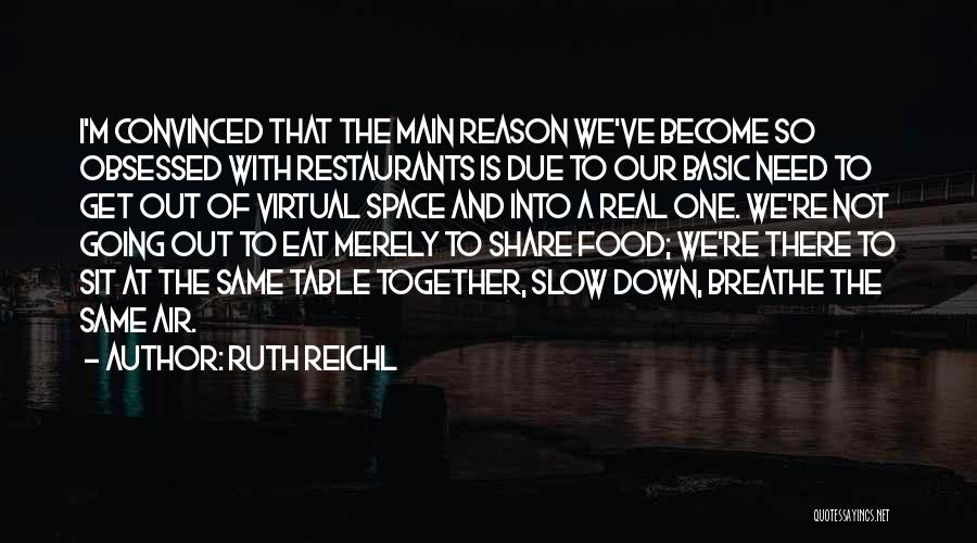 Air I Breathe Quotes By Ruth Reichl