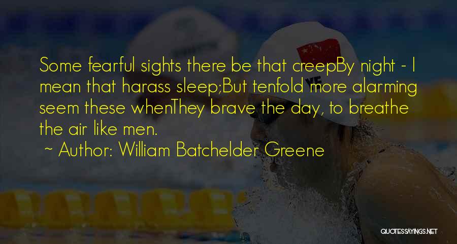 Air I Breathe Quotes By William Batchelder Greene