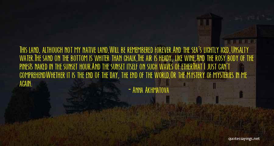 Air Land And Sea Quotes By Anna Akhmatova Air Land And Sea Quotes By Anna Akhmatova