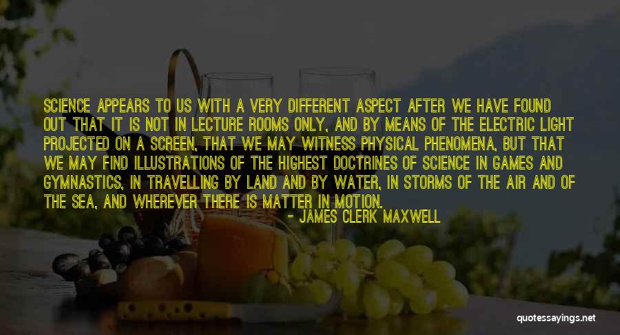 Air Land And Sea Quotes By James Clerk Maxwell Air Land And Sea Quotes By James Clerk Maxwell
