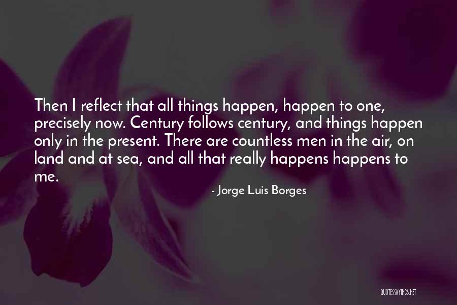Air Land And Sea Quotes By Jorge Luis Borges Air Land And Sea Quotes By Jorge Luis Borges