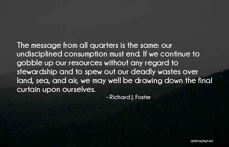 Air Land And Sea Quotes By Richard J. Foster Air Land And Sea Quotes By Richard J. Foster