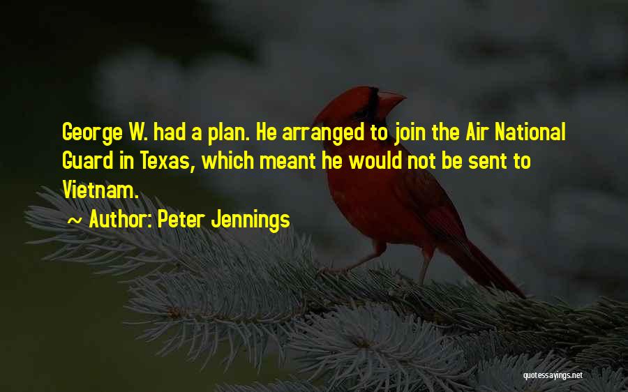 Air National Guard Quotes By Peter Jennings