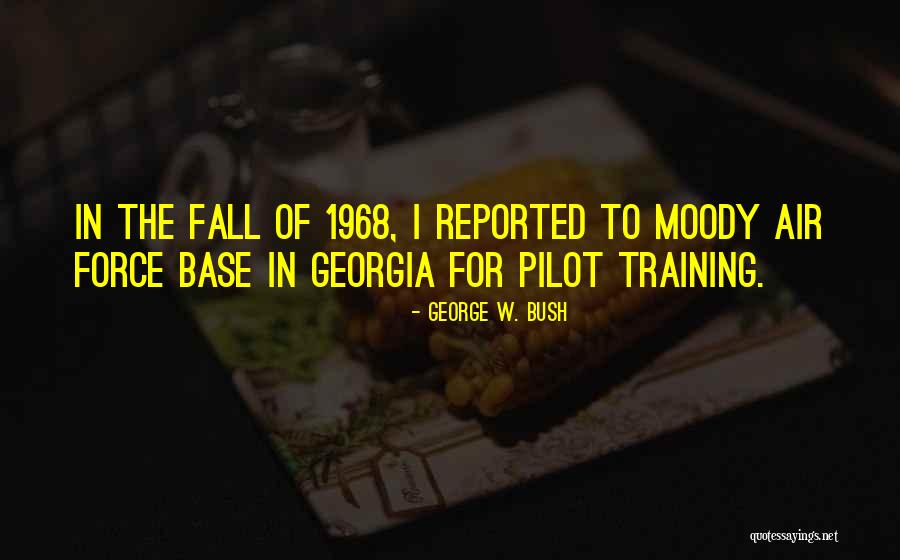 Air Pilot Quotes By George W. Bush Air Pilot Quotes By George W. Bush
