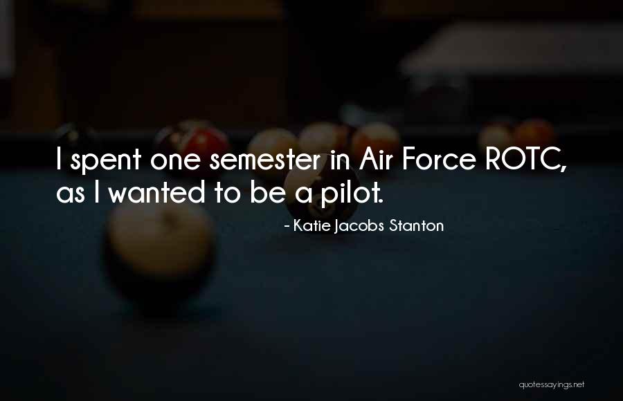Air Pilot Quotes By Katie Jacobs Stanton