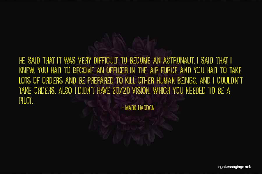 Air Pilot Quotes By Mark Haddon Air Pilot Quotes By Mark Haddon