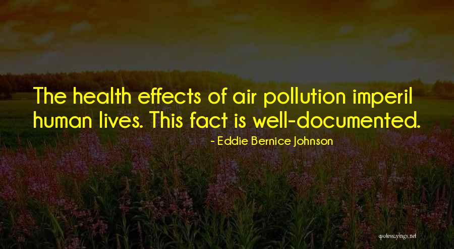 Air Pollution Health Effects Quotes By Eddie Bernice Johnson