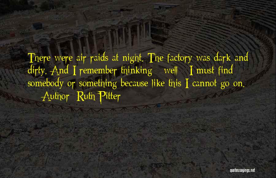 Air Raids Quotes By Ruth Pitter