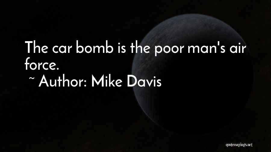 Air Resistance Quotes By Mike Davis