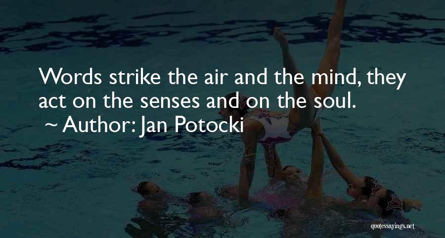 Air Strike Quotes By Jan Potocki