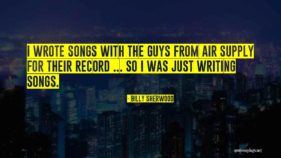 Air Supply Quotes By Billy Sherwood