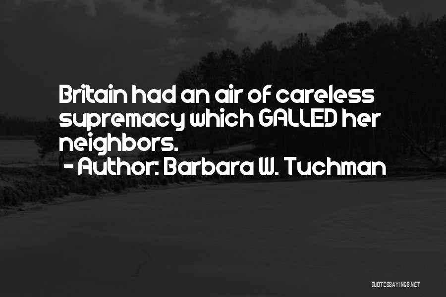 Air Supremacy Quotes By Barbara W. Tuchman