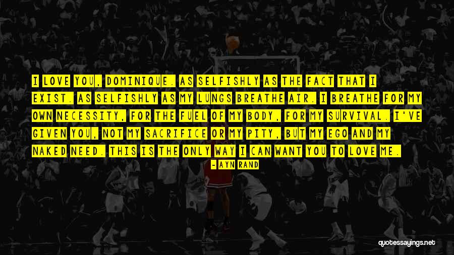 Air That I Breathe Quotes By Ayn Rand Air That I Breathe Quotes By Ayn Rand