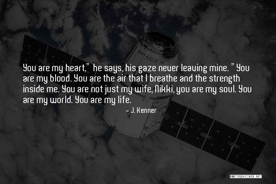 Air That I Breathe Quotes By J. Kenner Air That I Breathe Quotes By J. Kenner
