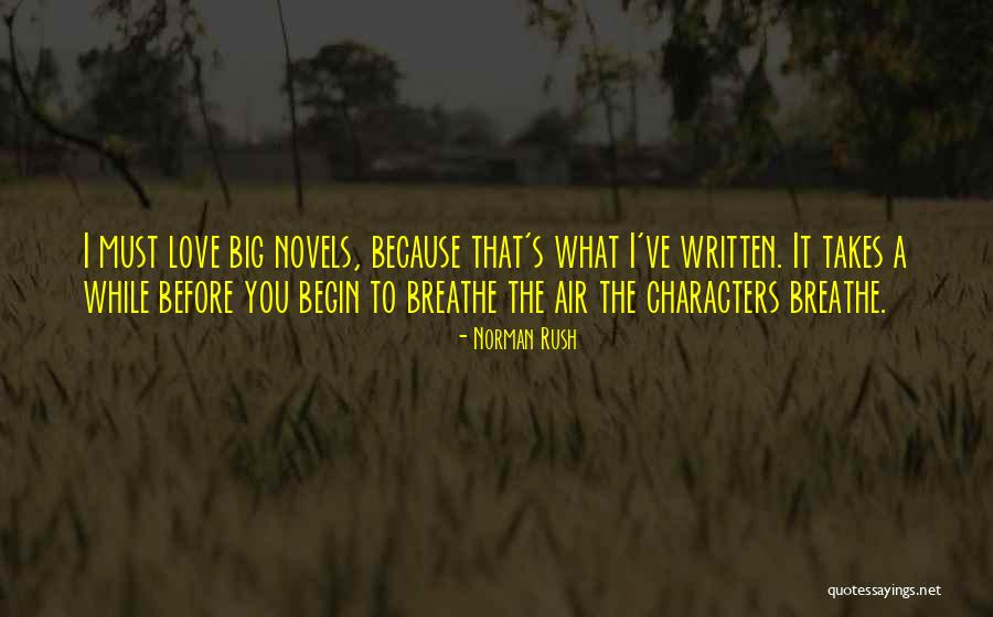Air That I Breathe Quotes By Norman Rush Air That I Breathe Quotes By Norman Rush