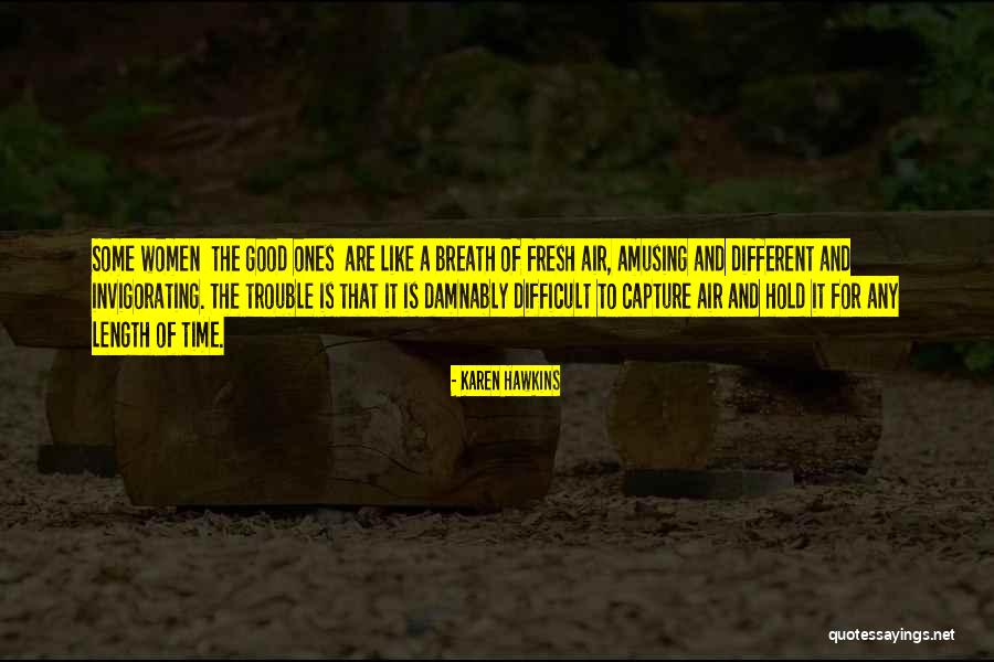 Air That Quotes By Karen Hawkins Air That Quotes By Karen Hawkins