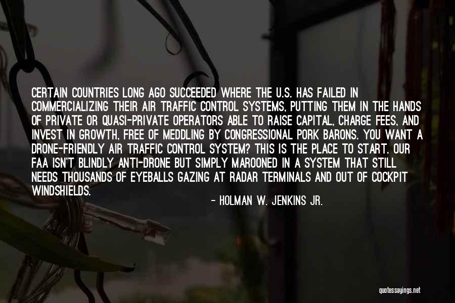 Air Traffic Control Quotes By Holman W. Jenkins Jr.