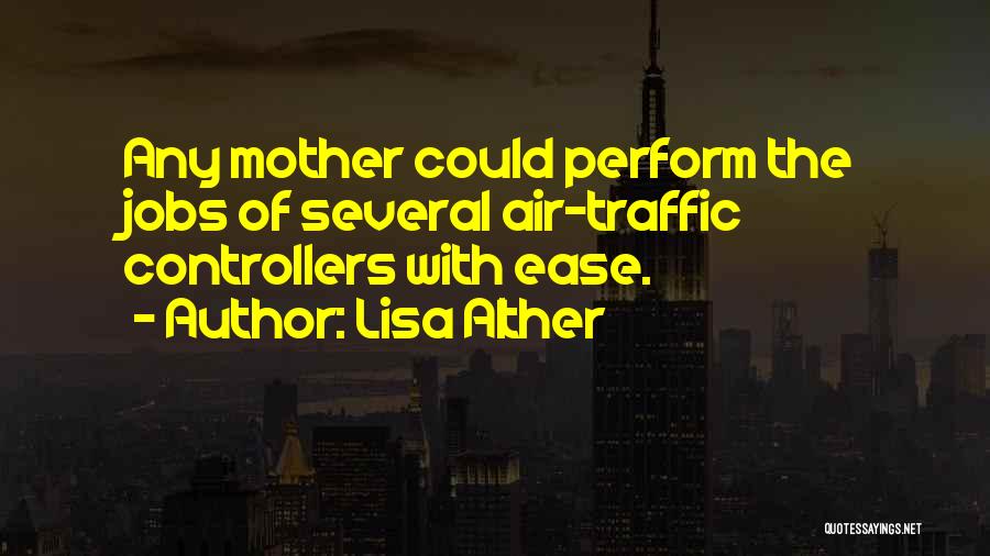 Air Traffic Controllers Quotes By Lisa Alther