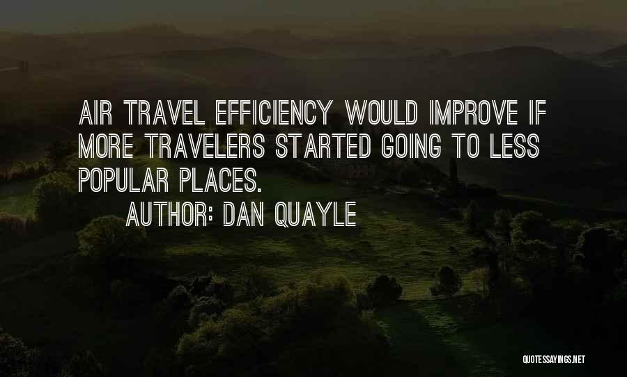 Air Travel Quotes By Dan Quayle