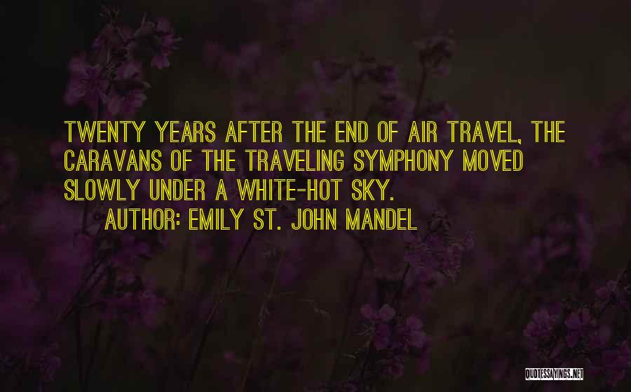 Air Travel Quotes By Emily St. John Mandel