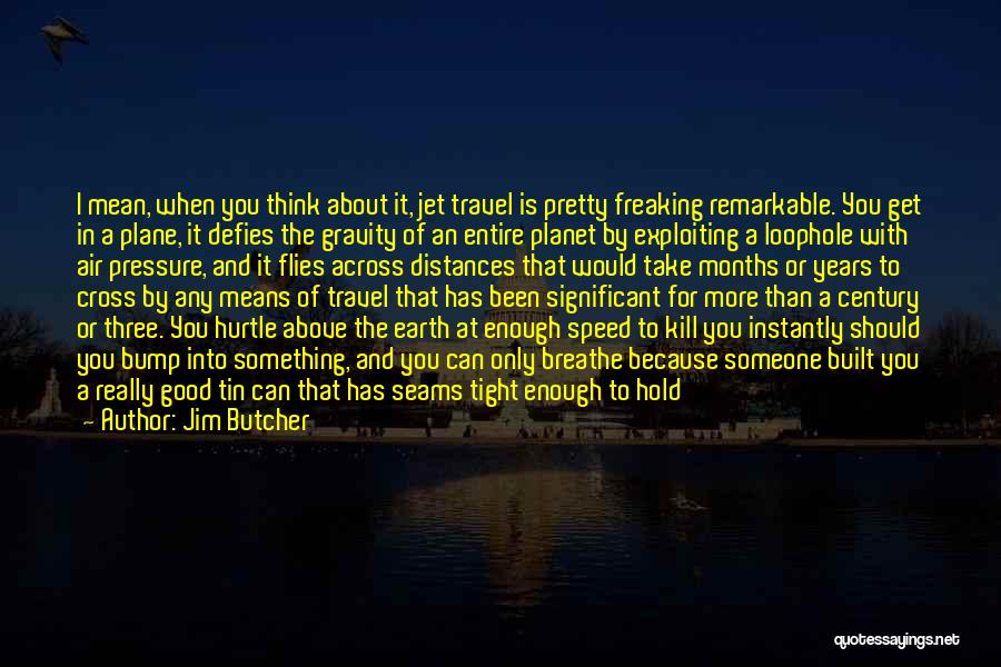 Air Travel Quotes By Jim Butcher