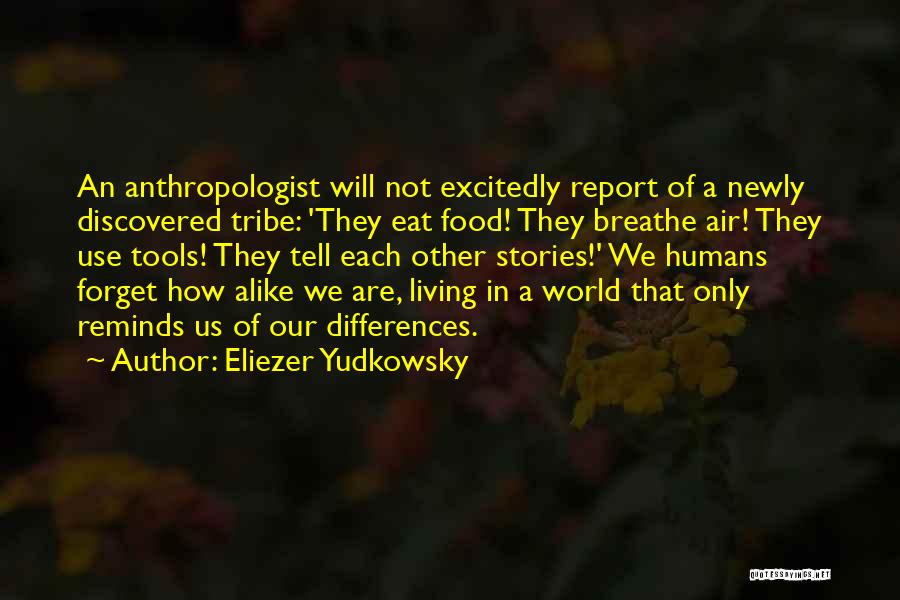 Air We Breathe Quotes By Eliezer Yudkowsky